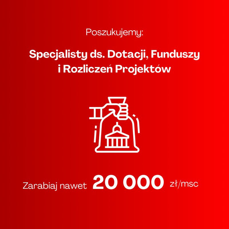 Specjalista ds. Dotacji, Funduszy i Rozliczeń Projektów
